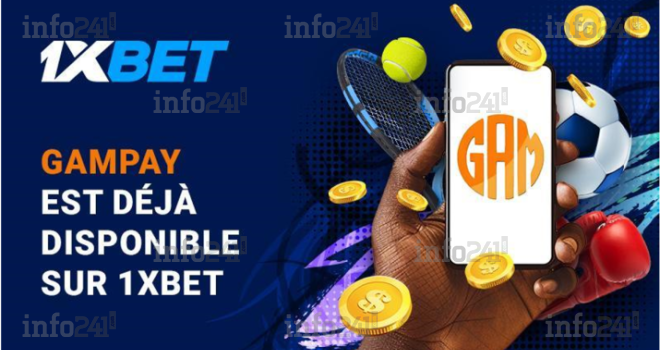 Les joueurs de 1xBet au Gabon pourront déposer via Gampay