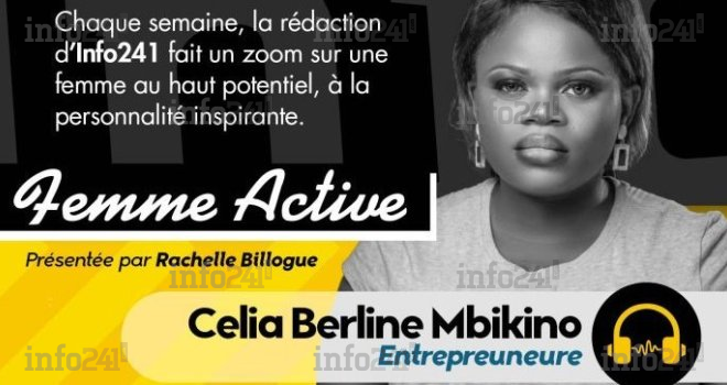  Femme Active #21 avec Celia Berline Mbikino, entrepreneure 