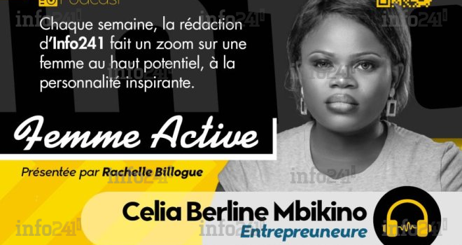  Femme Active #21 avec Celia Berline Mbikino, entrepreneure 