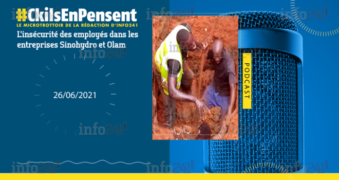 #Ckilsenpensent&nbsp;: L’insécurité au travail des employés de Sinohydro et Olam Palm Gabon
