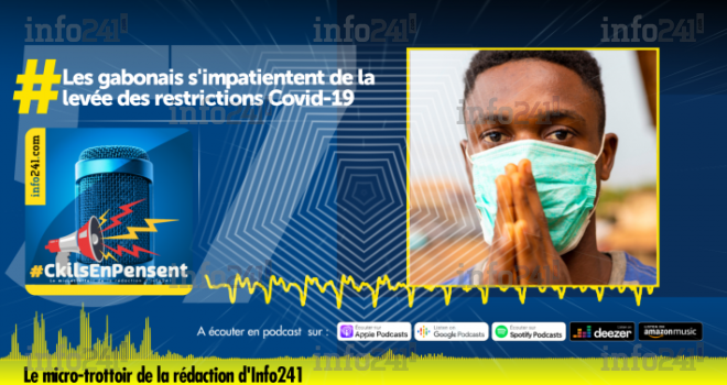 #CkilsEnPensent : les gabonais s’impatientent de la levée des restrictions Covid-19