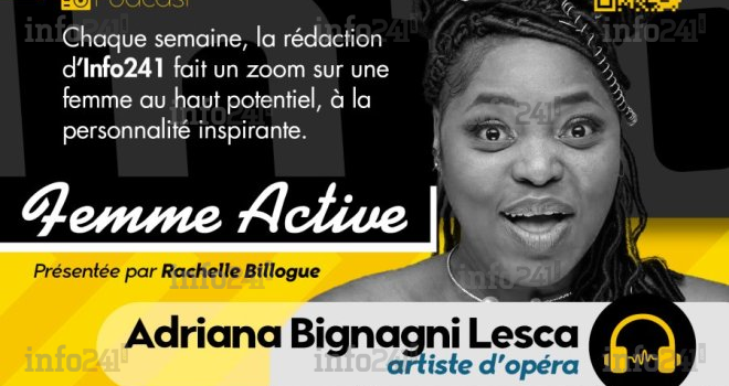 Femme active #15 avec Adriana Bignagni Lesca, artiste d’opéra