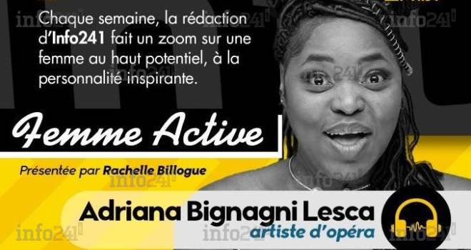 Femme active #15 avec Adriana Bignagni Lesca, artiste d’opéra