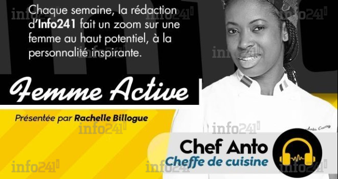 «&nbsp;Femme active&nbsp;» #23 avec Chef Anto, cheffe de cuisine